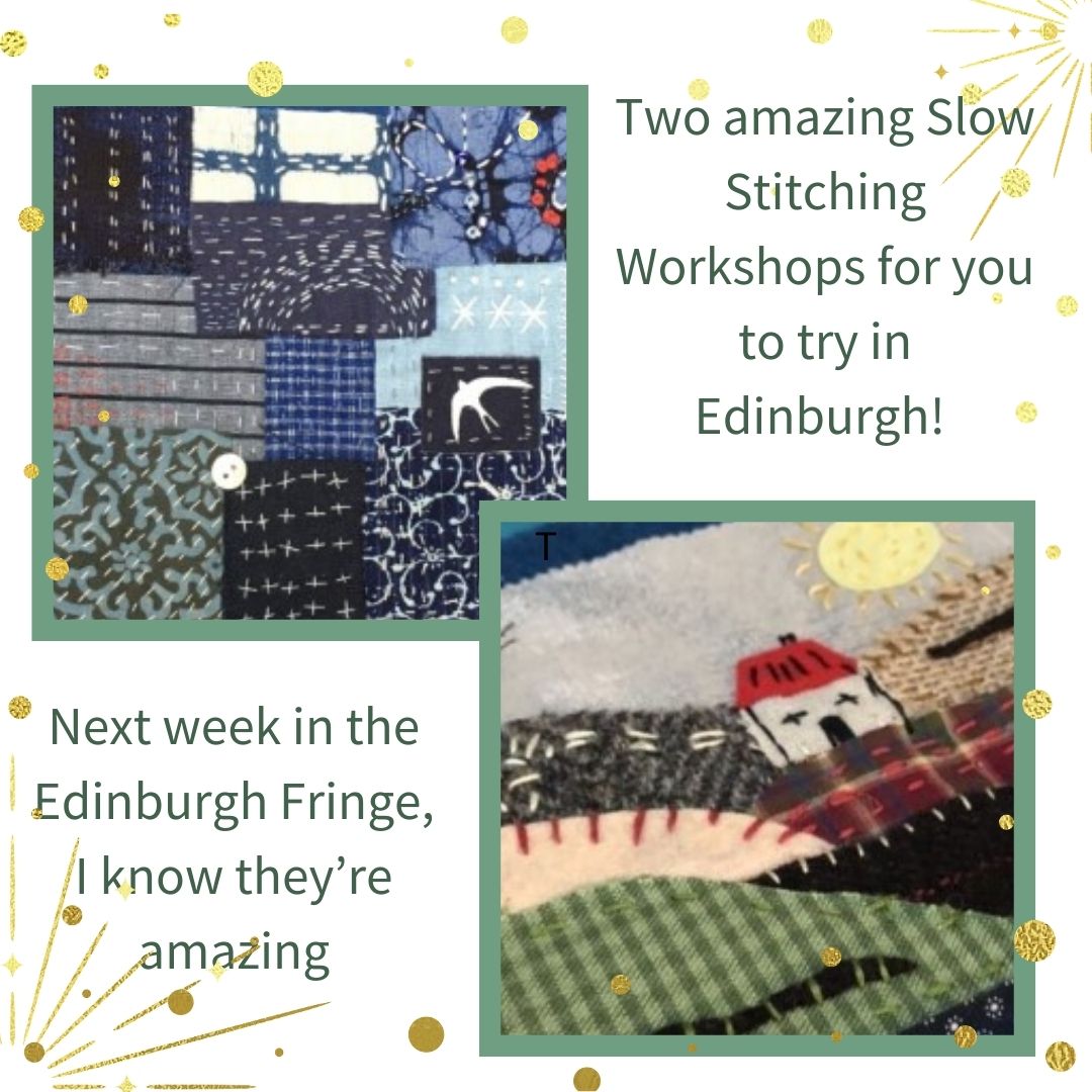 Two fantastic Slow Stitching Workshops in Edinburgh by Sunshine Designs Dollar