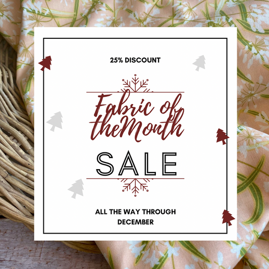 17.  FABRIC OF THE MONTH!